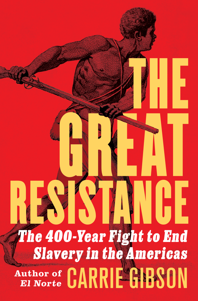 Book cover of 'The Great Resistance' by Carrie Gibson, featuring an illustration of a muscular man holding a weapon against a red background.